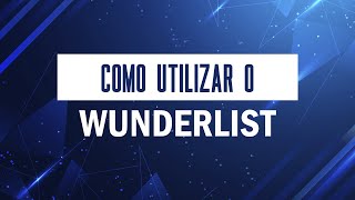 Como usar o WunderList [upl. by Eidissac]