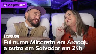 ViagemCast  Episódio 1 Fui numa micareta em Aracaju e outra em Salvador em menos de 24h [upl. by Harwell]