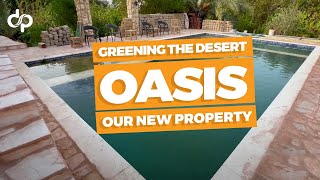 Greening the Desert Oasis Our New Property [upl. by Venita]