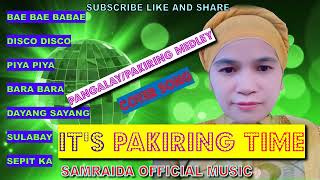 PANGALAYPAKIRING MEDLEYCOVER SONG BY SAMRAIDA [upl. by Sokul]