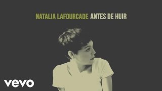 Natalia Lafourcade  Antes de Huir Audio [upl. by Homer]