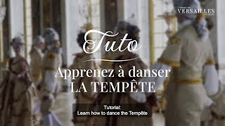 Tuto Apprenez à danser quotLa Tempêtequot   Les Fêtes Galantes du Château de Versailles [upl. by Curry786]