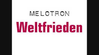 Melotron  Welt Du Bist So Still [upl. by Jak]