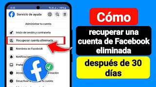 Cómo recuperar una cuenta de Facebook eliminada después de 30 días [upl. by Denbrook25]