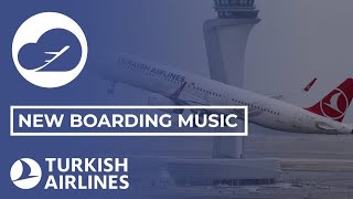 Turkish Airlines BRAND NEW BOARDING MUSIC Read description [upl. by Hamal]