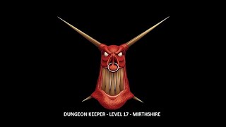 Dungeon Keeper Playthrough  Level 17  Mirthshire [upl. by Orimlede]