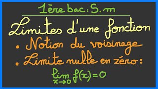 1ère bac Sm  limites d’une fonction Notion du voisinage  Limite nulle en zéro [upl. by Yahsel]