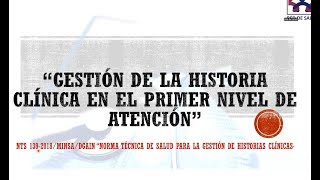 GESTION DE LA HISTORIA CLINICA EN EL PRIMER NIVEL DE ATENCION  2023 [upl. by Hbaruas952]