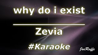 Zevia  why do i exist Karaoke [upl. by Tocs]