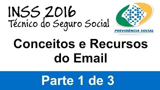 01  Concurso INSS 2016  Email e Segurança Digital [upl. by Klayman]