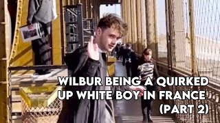 wilbur being a quirked up white boy in france part 2 [upl. by Pryce422]