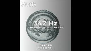 342 Hz Binaural Beats  Oxygen Absorption [upl. by Neyut]