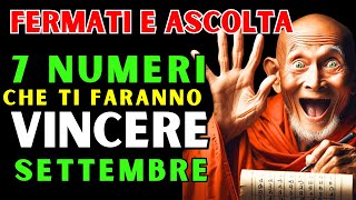 7 Numeri fortunati nella PRIMA SETTIMANA di settembre 2024  Insegnamenti buddisti [upl. by Lambert]