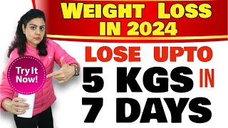 For 2024 Best Diet Plan To Lose Weight Fast In Hindi  LOSE UPTO 5 kgs in 7 Days  Weight Loss Diet [upl. by Formica220]