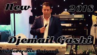 Djemail Gashi New 2018  Na Darava Ce Dadesdar  Official By Severdan Bajrami [upl. by Anoniw]