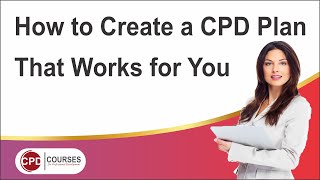 How to Create a CPD Plan That Works for You  CPD Plan  CPD Activities [upl. by Yrrehs]