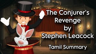 The Conjurers Revenge  Stephen Leacock  Tamil Summary  BA English  Canadian Literature  MSU [upl. by Lakim]