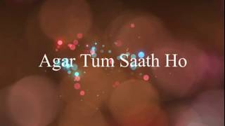 Agar Tum Saath Ho  Lyrics  English Meaning and Translation [upl. by Pacian]