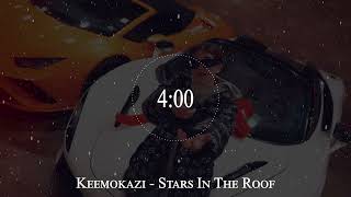 Keemokazi  Stars In The Roof [upl. by Asetal]