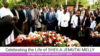 CELEBRATING THE LIFE OF SHEILA JEMUTAI MELLY [upl. by Notslah]