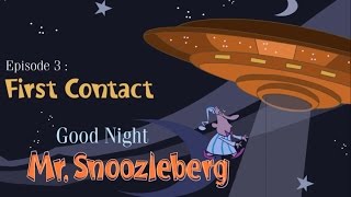 Прохождение Good Night Mr Snoozleberg Ep 3  First Contact [upl. by Idnyl]