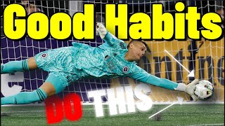 GOOD GOALKEEPING HABITS YOU MUST HAVE  Goalkeeper Tips amp Tutorials  How To Be A Better Goalkeeper [upl. by Ballard]