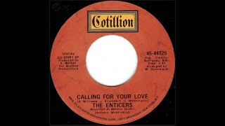 1971  The Enticers  Calling For Your Love [upl. by Tsai]