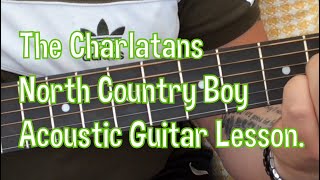 The CharlatansNorth Country BoyAcoustic Guitar Lesson [upl. by Ivek]