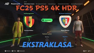 EA SPORTS FC 25 Korona Kielce vs Piast Gliwice quotEKSTRAKLASAquot PS5 4K HDR gameplay [upl. by Federica]