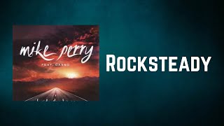 Mike Perry  Rocksteady Lyrics [upl. by Aniv]