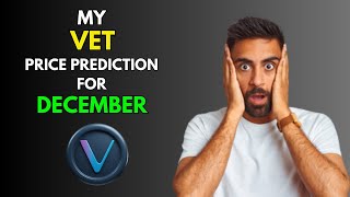 My VECHAIN VET Price Prediction for DECEMBER [upl. by Acinhoj]