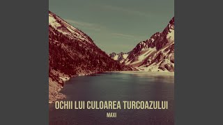 Ochii Lui Culoarea Turcoazului [upl. by Initof]