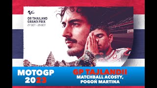 2023 MOTOGP  GP TAJLANDII  MATCHBALL ACOSTY POGOŃ MARTINA [upl. by Eniahpets]