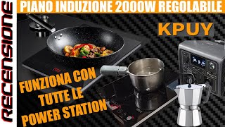 il mio piano a induzione portatile RECENSIONE KPUY 2000 Watt con tutte le power station [upl. by Ray]