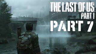 Tommys Dam  The Last Of Us Part 1  Part 7 [upl. by Nnylirret]