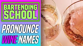 How to Pronounce Wine Names  Bartending School [upl. by Gazzo]