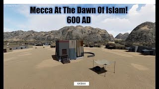 Mecca at the Dawn of Islam 600AD Map [upl. by Jessalin]