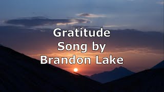 Gratitude  Brandon Lake Radio Edit  Lyric Video [upl. by Hayilaa804]