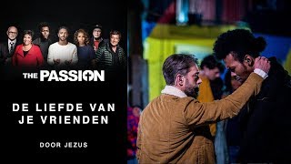 5 De Liefde Van Je Vrienden  Tommie Christiaan The Passion 2018  Amsterdam Bijlmer [upl. by Eelyk884]