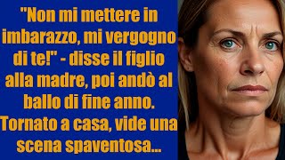 quotNon mi mettere in imbarazzo mi vergogno di tequot  disse il figlio alla madre poi andò al ballo [upl. by Hayikaz]