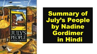 Summary of July’s People by Nadine Gordimer in Hindi [upl. by Hortense323]