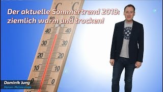 Sommervorhersage 2019 Sehr warm und ziemlich trocken ☀️🌡Mod Dominik Jung [upl. by Ahsiekar603]