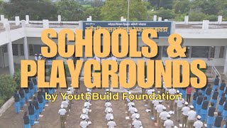 Schools amp Playground  YouthBuild Foundation [upl. by Wemolohtrab]