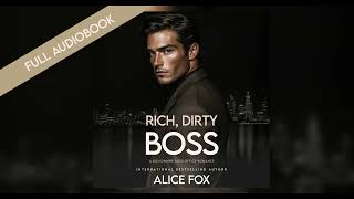 Dirty Rich Boss  Full Billionaire Office Romance Audiobook by Alice Fox [upl. by Soph]