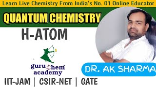 Quantum Chemistry  HAtom For IITJAM  CSIR NET GATE TIFREXAMS  BY ARUN SIR [upl. by Nerual]