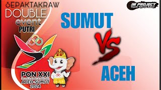 ACEH VS SUMUT DOUBLE PUTRI [upl. by Aicyle]