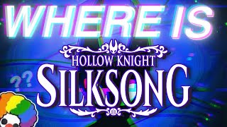 Where is Hollow Knight Silksong [upl. by Oilut558]