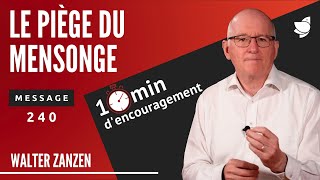 Le piège du mensonge 240  Walter Zanzen EER Genève [upl. by Duaner]