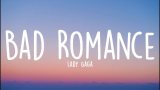 Lady Gaga  Bad Romance Lyrics [upl. by Ennylyak320]