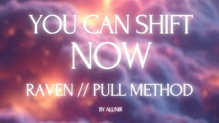 RAVEN 20 Raven x PULL Shifting Method  Self hypnosis  Suggestion  Counting  Affirmations [upl. by Weasner613]